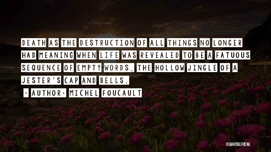 Fatuous Quotes By Michel Foucault