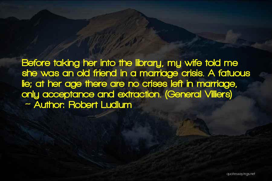 Fatuous Quotes By Robert Ludlum