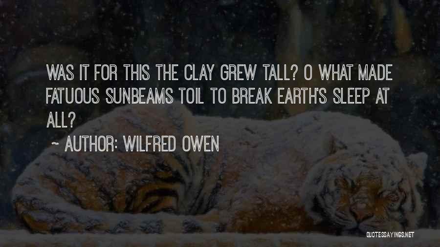 Fatuous Quotes By Wilfred Owen