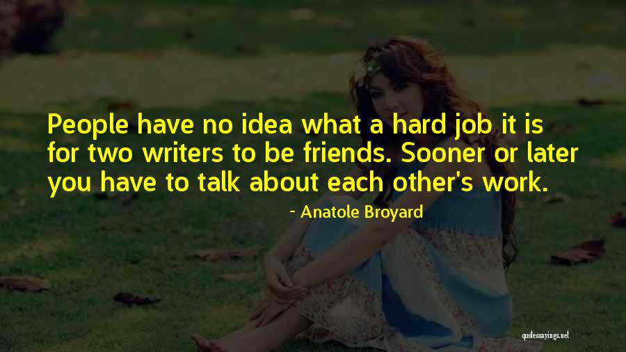 Fatwa Mui Quotes By Anatole Broyard Fatwa Mui Quotes By Anatole Broyard