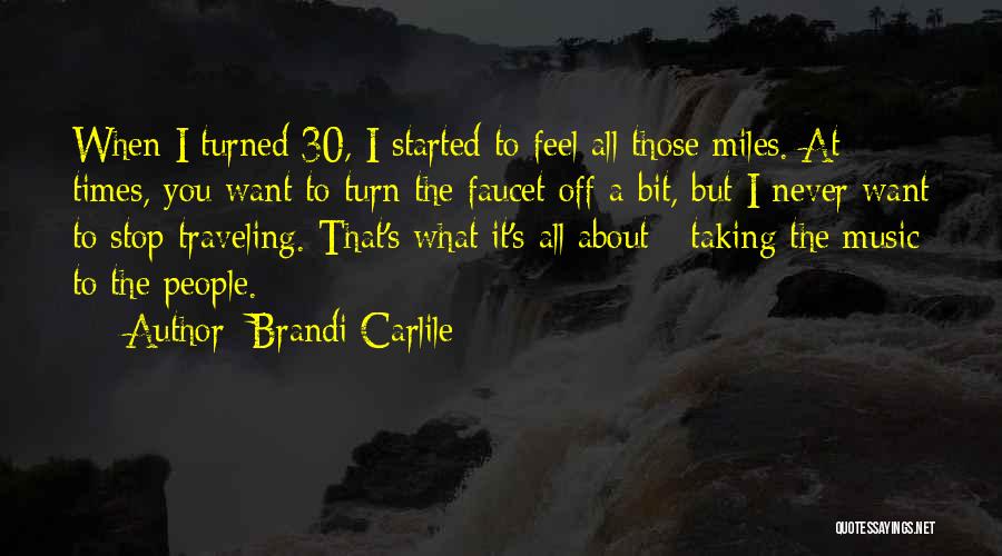 Faucet Quotes By Brandi Carlile