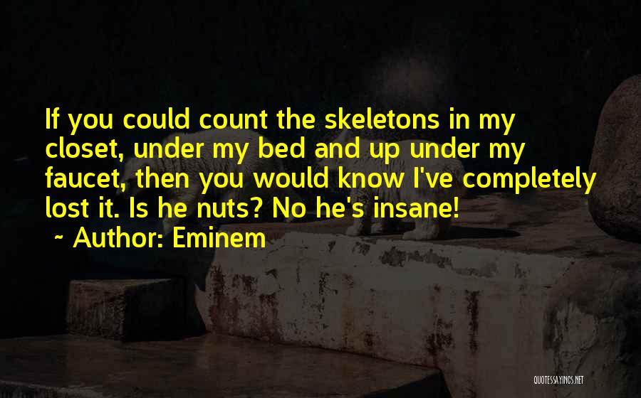 Faucet Quotes By Eminem