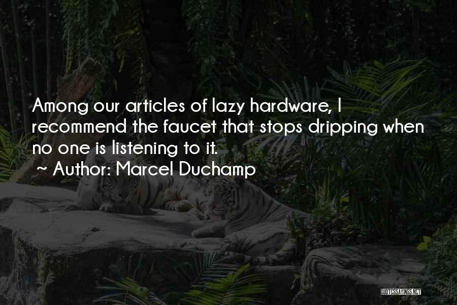 Faucet Quotes By Marcel Duchamp