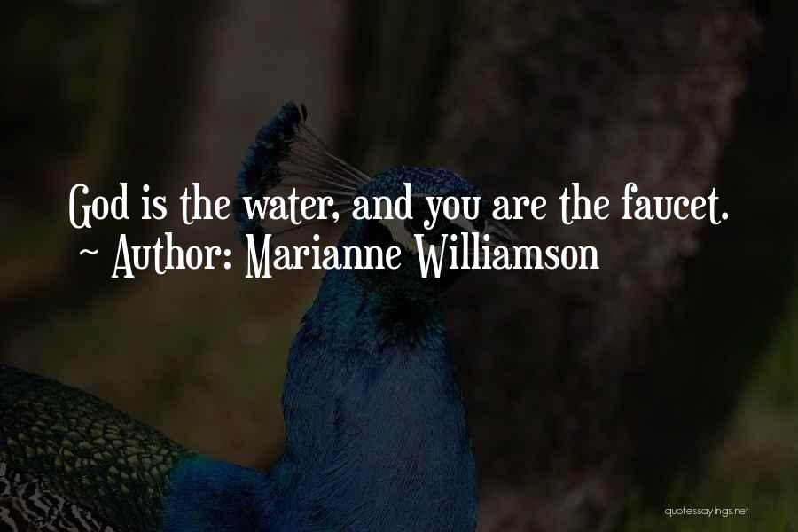 Faucet Quotes By Marianne Williamson