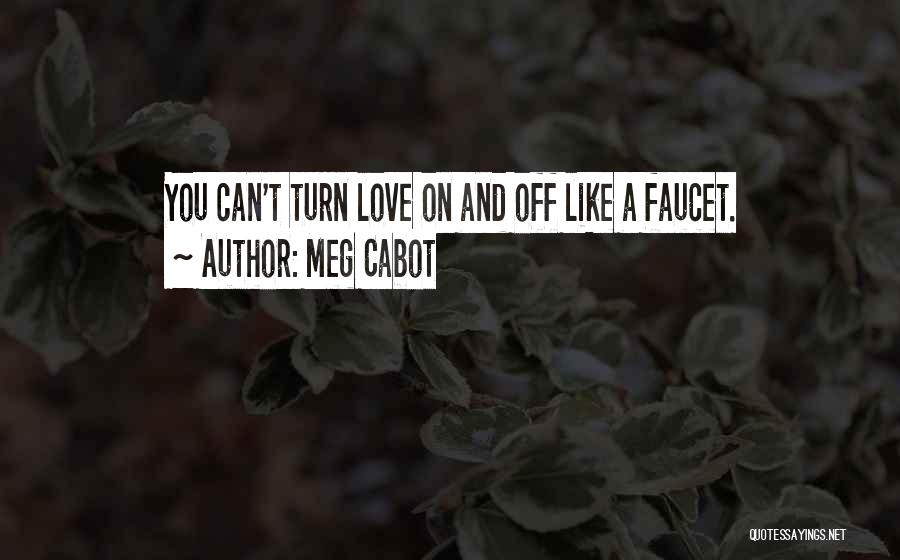 Faucet Quotes By Meg Cabot