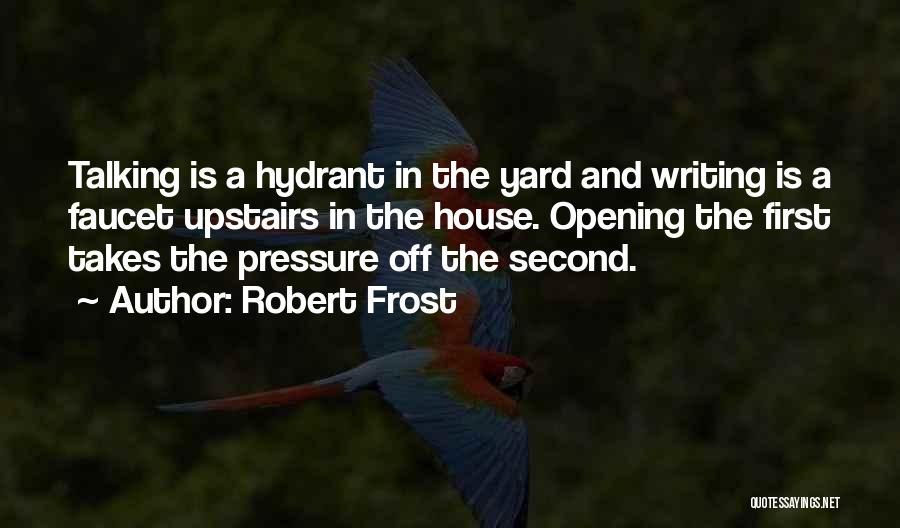 Faucet Quotes By Robert Frost