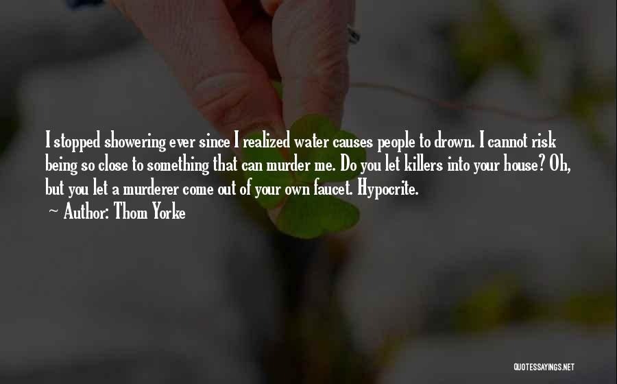 Faucet Quotes By Thom Yorke