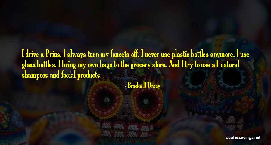 Faucets Quotes By Brooke D'Orsay