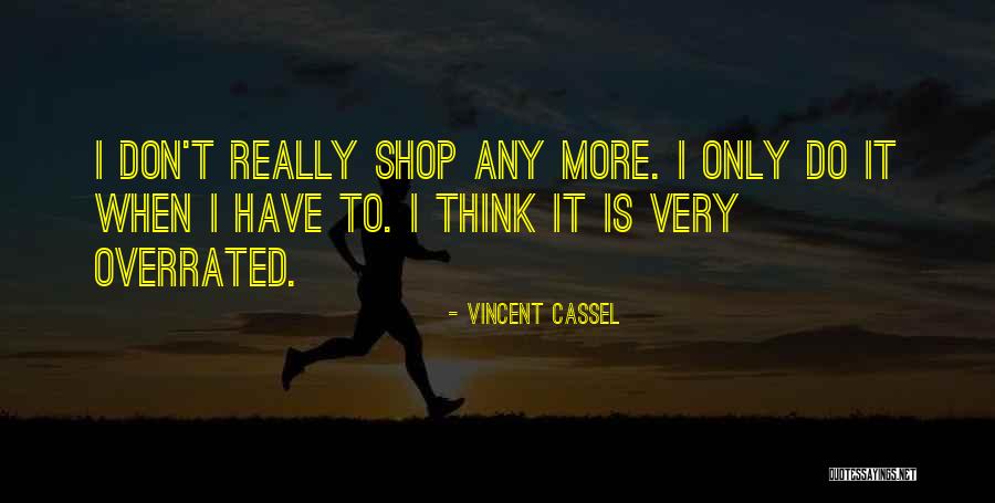 Fauconniersmolen Quotes By Vincent Cassel Fauconniersmolen Quotes By Vincent Cassel
