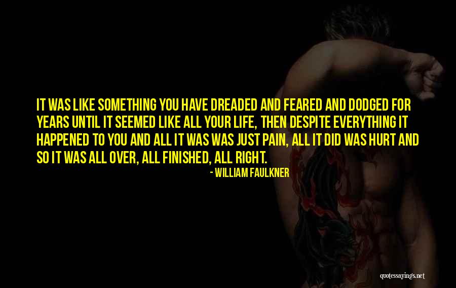 Faulkner Life Quotes By William Faulkner Faulkner Life Quotes By William Faulkner