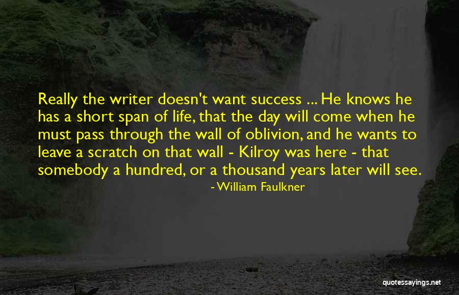 Faulkner Life Quotes By William Faulkner Faulkner Life Quotes By William Faulkner