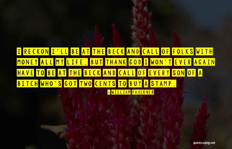 Faulkner Life Quotes By William Faulkner Faulkner Life Quotes By William Faulkner