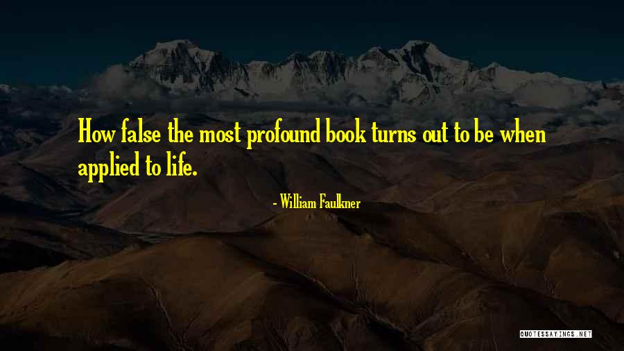 Faulkner Life Quotes By William Faulkner Faulkner Life Quotes By William Faulkner