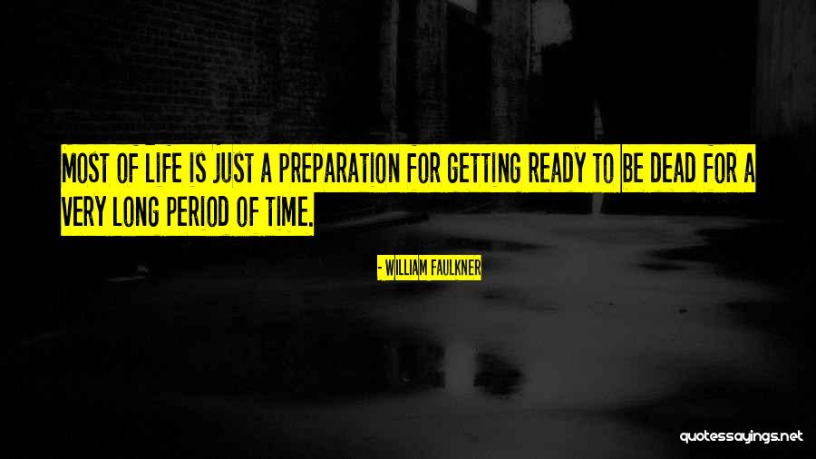Faulkner Life Quotes By William Faulkner Faulkner Life Quotes By William Faulkner