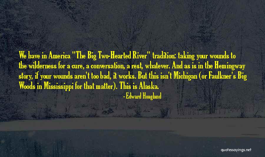 Faulkner Mississippi Quotes By Edward Hoagland Faulkner Mississippi Quotes By Edward Hoagland