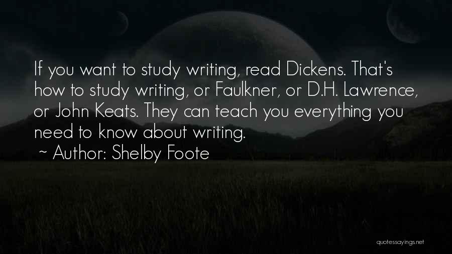 Faulkner On Writing Quotes By Shelby Foote