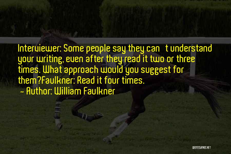 Faulkner On Writing Quotes By William Faulkner