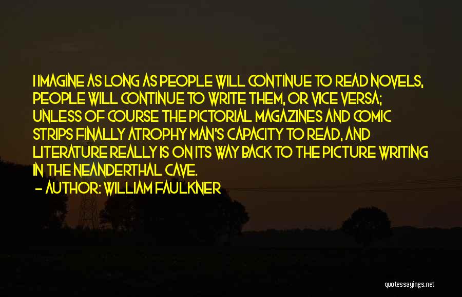 Faulkner On Writing Quotes By William Faulkner