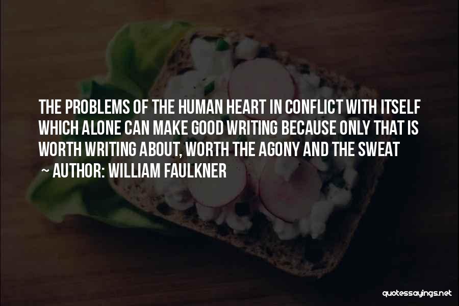 Faulkner On Writing Quotes By William Faulkner