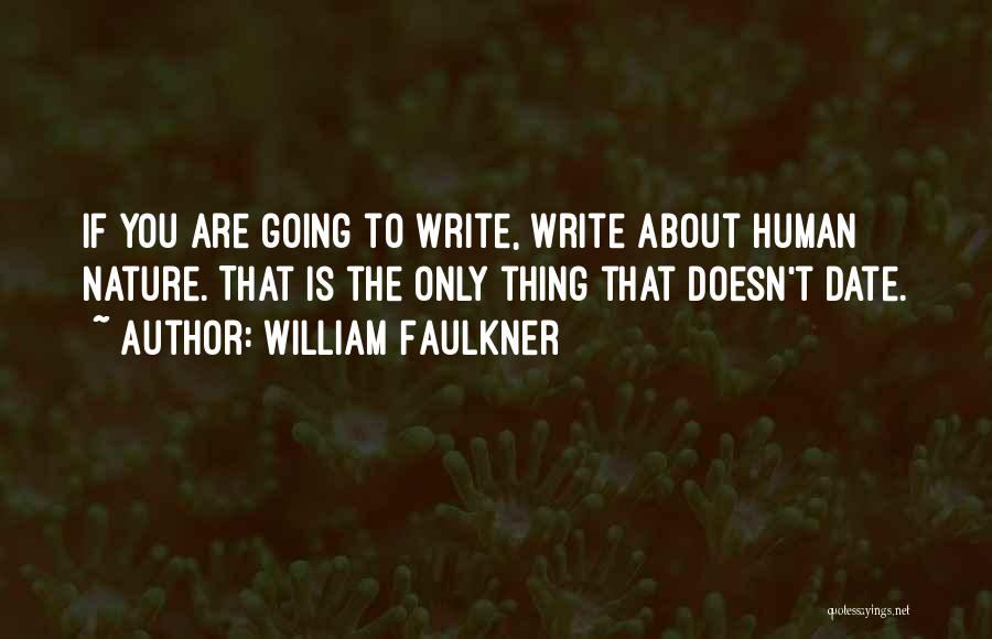 Faulkner On Writing Quotes By William Faulkner