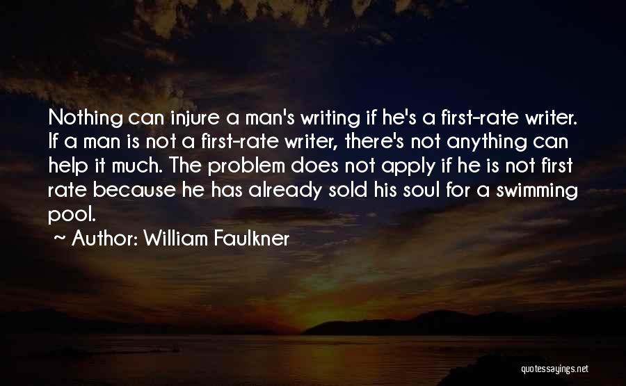 Faulkner On Writing Quotes By William Faulkner