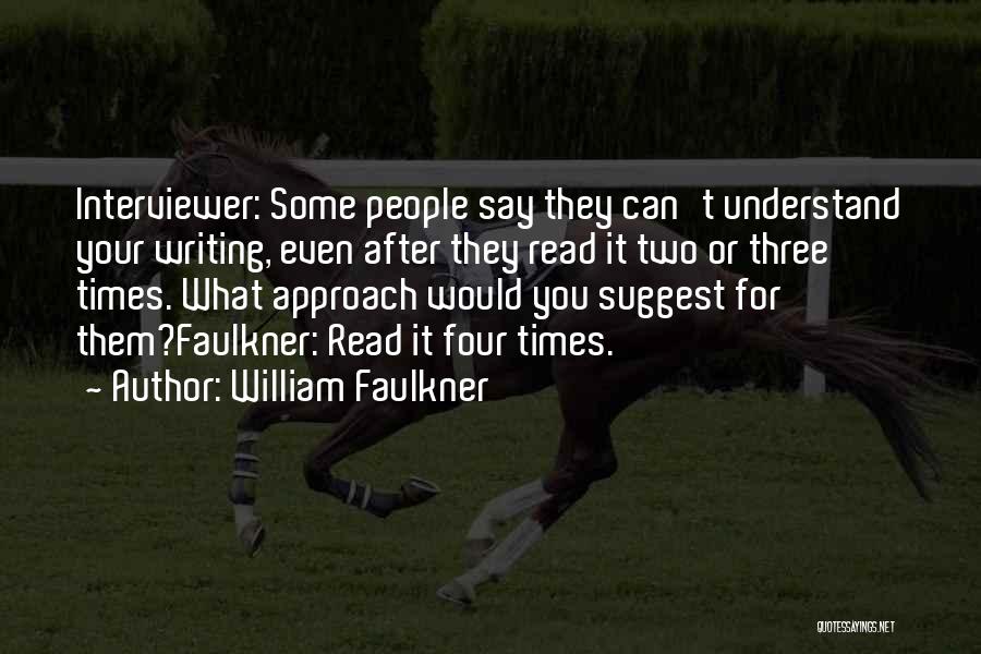 Faulkner Quotes By William Faulkner