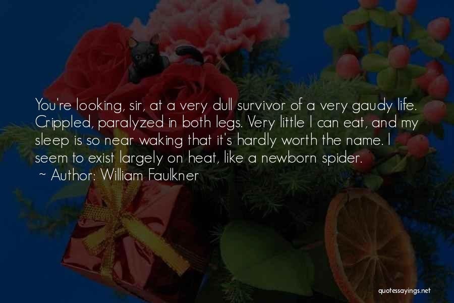 Faulkner Quotes By William Faulkner