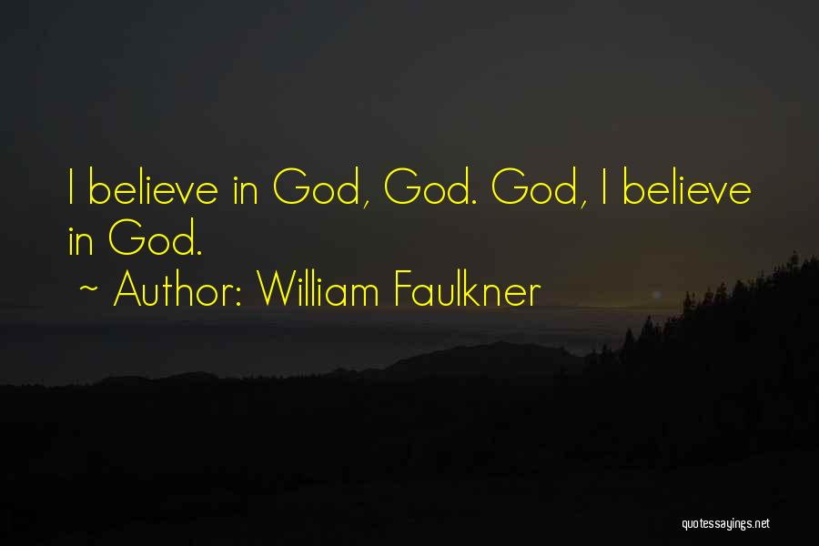 Faulkner Quotes By William Faulkner