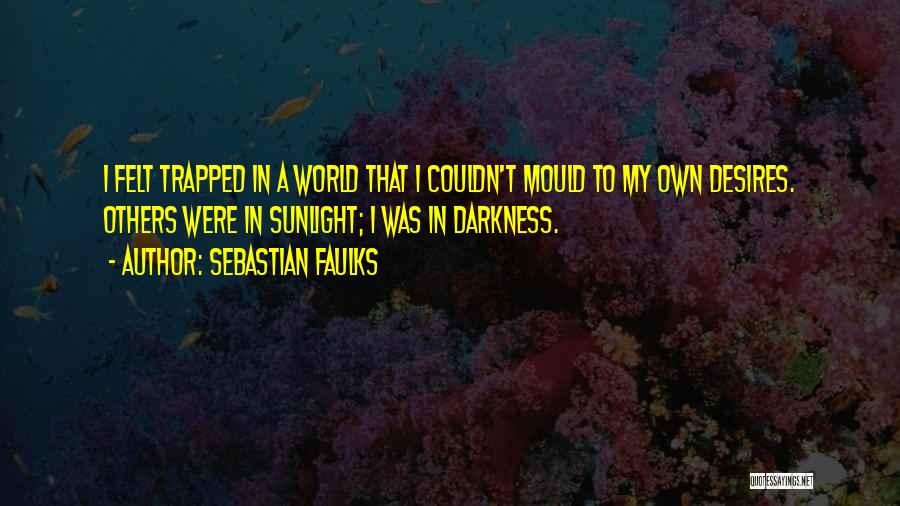 Faulks Quotes By Sebastian Faulks