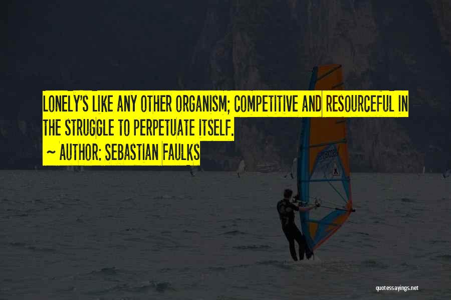 Faulks Quotes By Sebastian Faulks