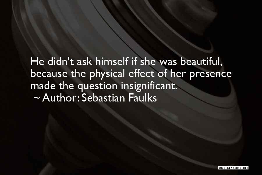 Faulks Quotes By Sebastian Faulks