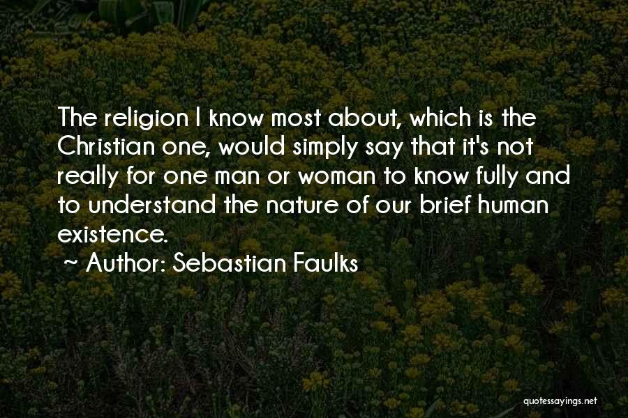 Faulks Quotes By Sebastian Faulks