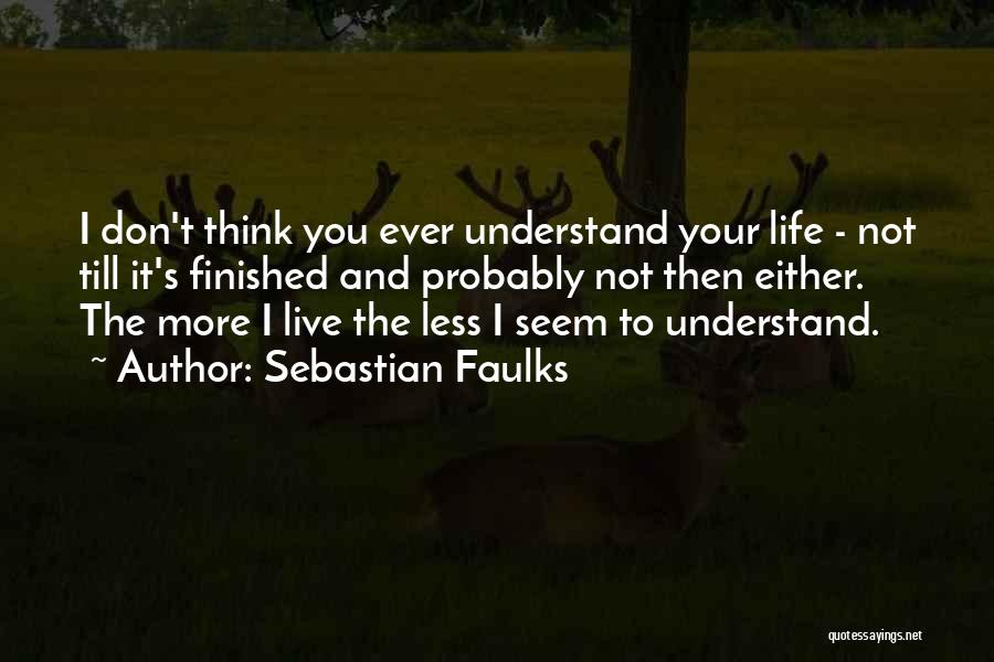 Faulks Quotes By Sebastian Faulks