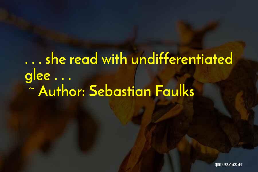 Faulks Quotes By Sebastian Faulks