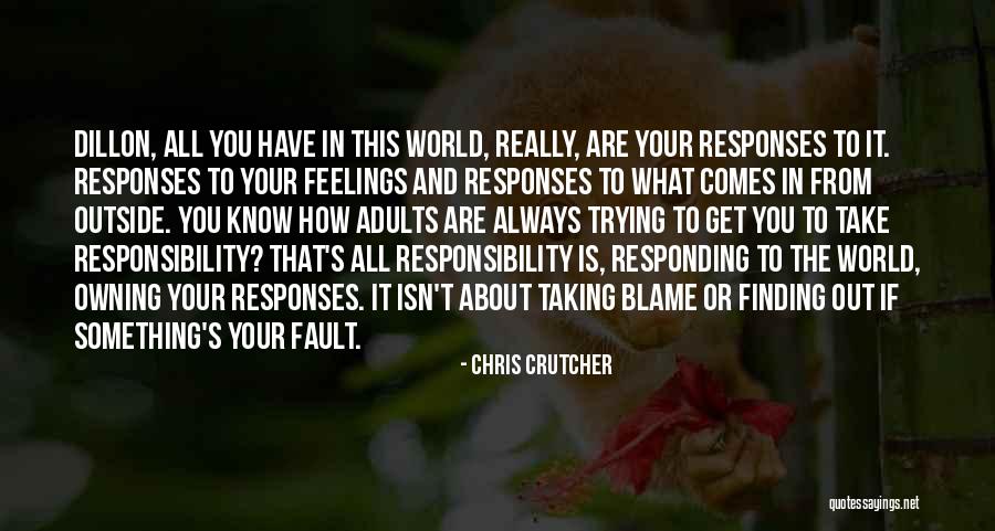 Fault And Blame Quotes By Chris Crutcher Fault And Blame Quotes By Chris Crutcher