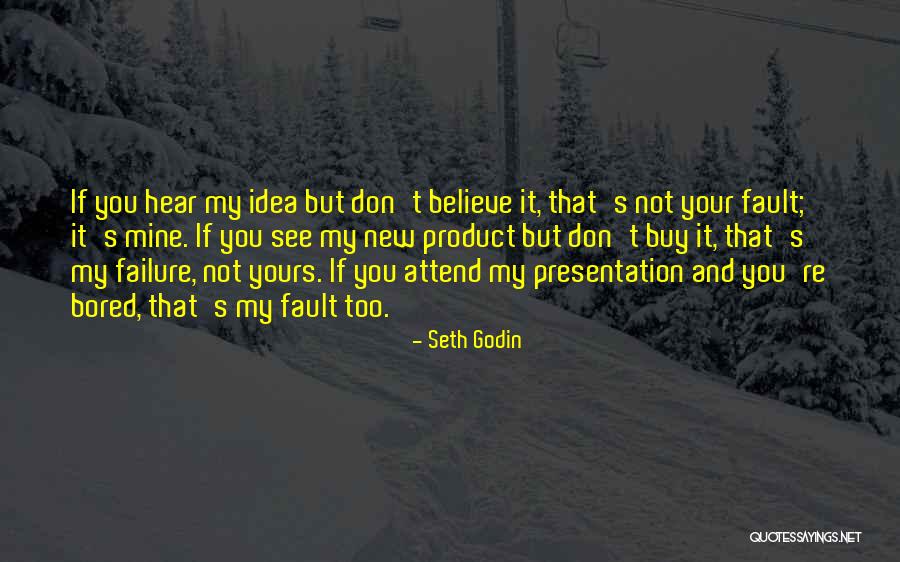 Fault And Failure Quotes By Seth Godin Fault And Failure Quotes By Seth Godin