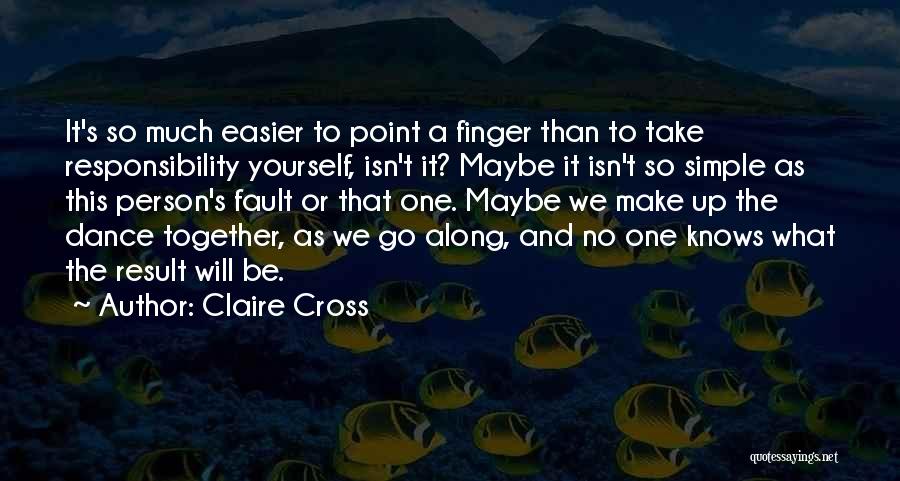 Fault Blame Quotes By Claire Cross