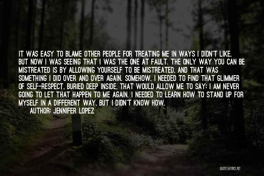 Fault Blame Quotes By Jennifer Lopez