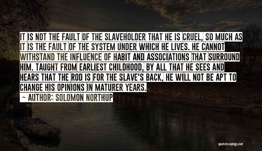 Fault Blame Quotes By Solomon Northup