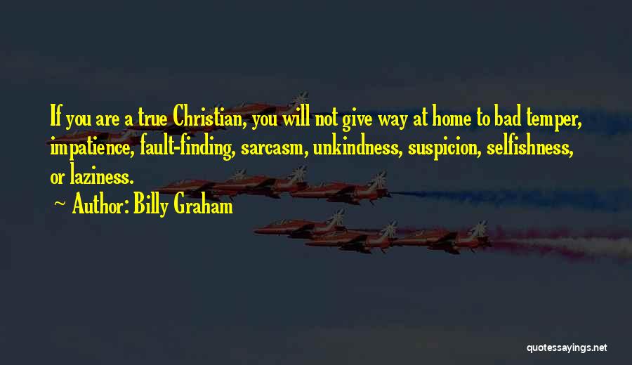 Fault Finding Quotes By Billy Graham