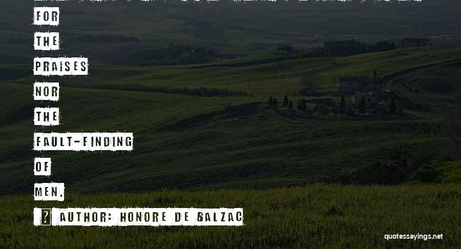 Fault Finding Quotes By Honore De Balzac