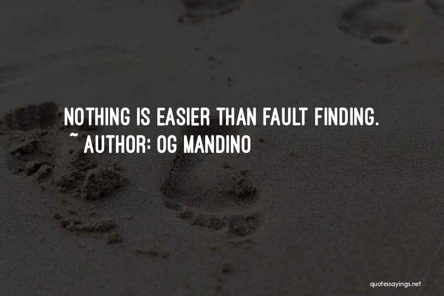 Fault Finding Quotes By Og Mandino