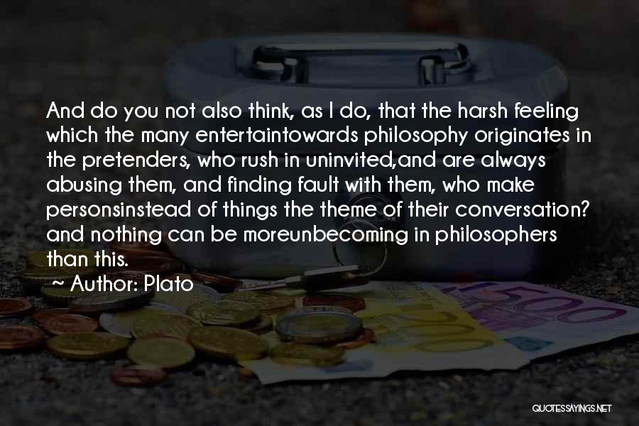 Fault Finding Quotes By Plato