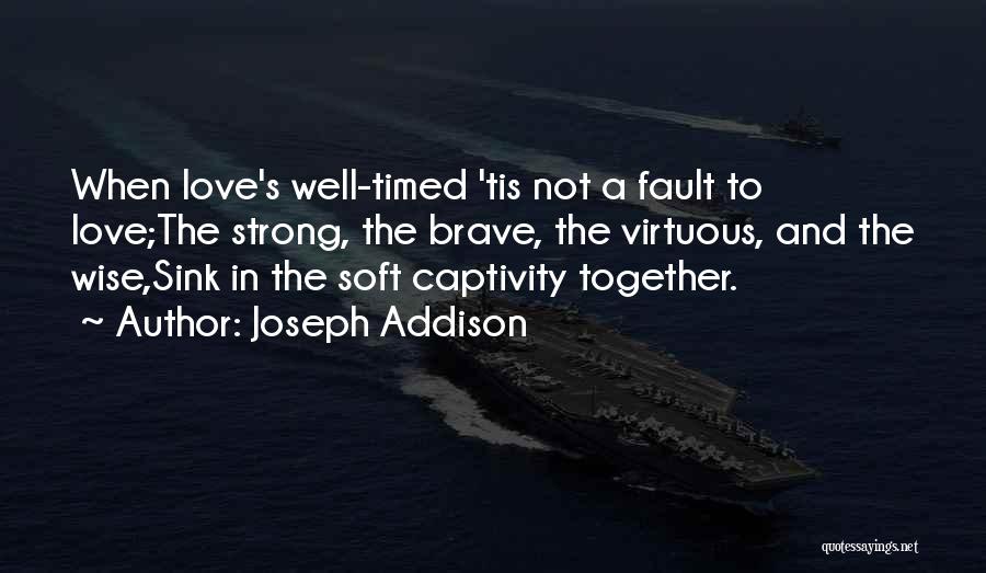 Fault In Love Quotes By Joseph Addison
