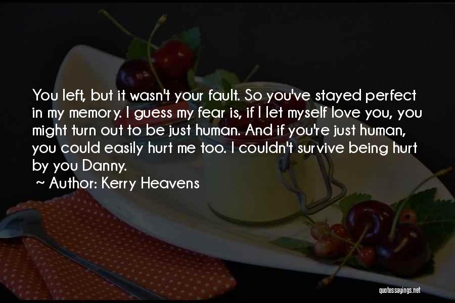 Fault In Love Quotes By Kerry Heavens