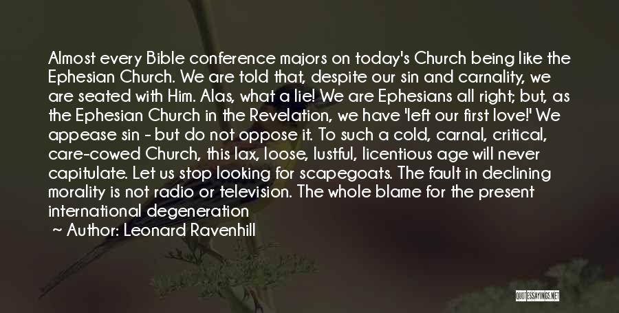 Fault In Love Quotes By Leonard Ravenhill