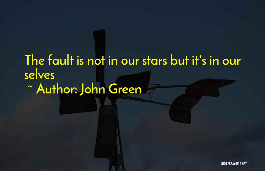 Fault In Our Stars Quotes By John Green
