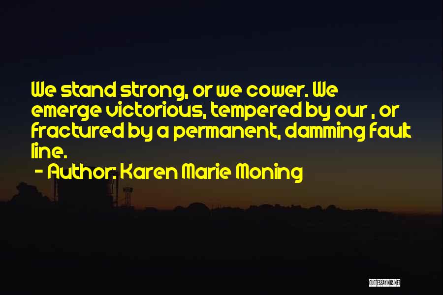 Fault Line Quotes By Karen Marie Moning