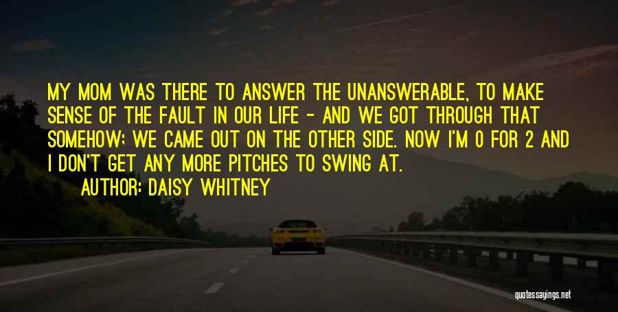 Fault Quotes By Daisy Whitney