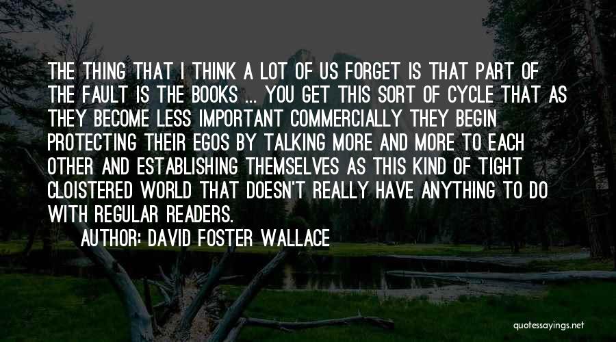 Fault Quotes By David Foster Wallace